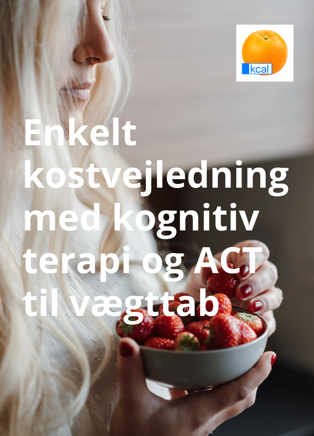 1 times kostvejledning, kognitiv terapi og ACT (Acceptance and commitment therapy) til vægttab